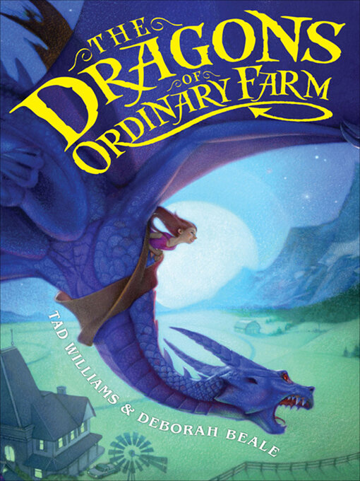 Title details for The Dragons of Ordinary Farm by Tad Williams - Available
